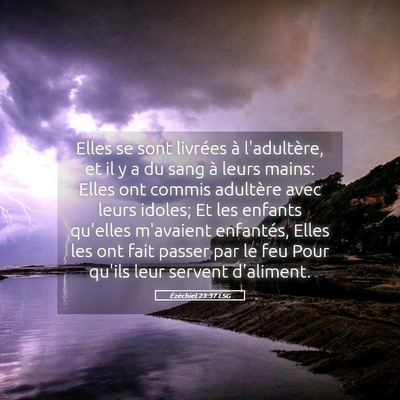 Picture 05 - Ézéchiel 23:37 LSG - Elles se sont livrées à l'adultère, et il y a - Bible Verse Picture