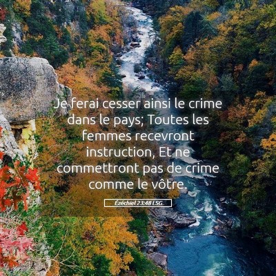 Picture 05 - Ézéchiel 23:48 LSG - Je ferai cesser ainsi le crime dans le pays; - Bible Verse Picture