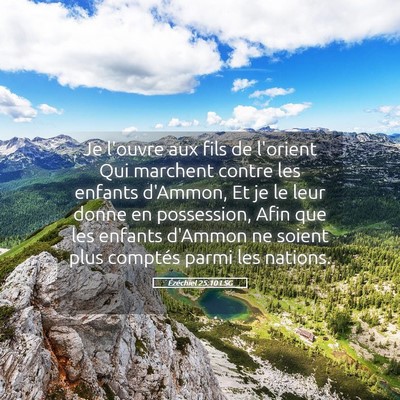 Picture 05 - Ézéchiel 25:10 LSG - Je l'ouvre aux fils de l'orient Qui marchent - Bible Verse Picture