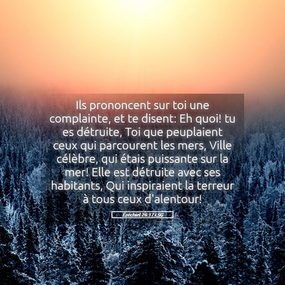 Picture 05 - Ézéchiel 26:17 LSG - Ils prononcent sur toi une complainte, et te - Bible Verse Picture