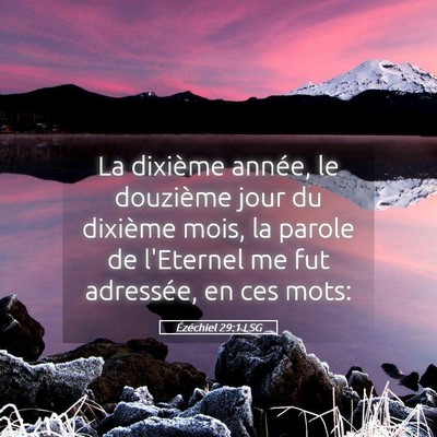 Picture 05 - Ézéchiel 29:1 LSG - La dixième année, le douzième jour du dixième - Bible Verse Picture