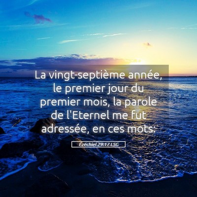 Picture 05 - Ézéchiel 29:17 LSG - La vingt-septième année, le premier jour du - Bible Verse Picture