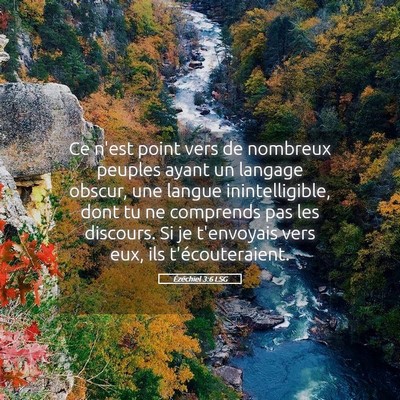 Picture 05 - Ézéchiel 3:6 LSG - Ce n'est point vers de nombreux peuples ayant un - Bible Verse Picture