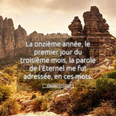 Picture 05 - Ézéchiel 31:1 LSG - La onzième année, le premier jour du troisième - Bible Verse Picture