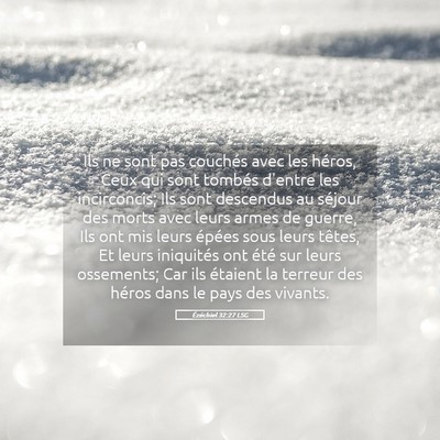 Picture 05 - Ézéchiel 32:27 LSG - Ils ne sont pas couchés avec les héros, Ceux - Bible Verse Picture