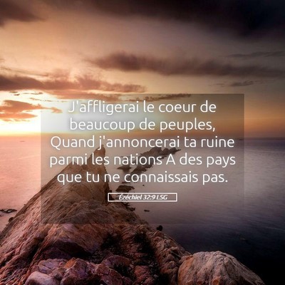 Picture 05 - Ézéchiel 32:9 LSG - J'affligerai le coeur de beaucoup de peuples, - Bible Verse Picture