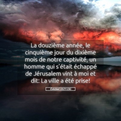 Picture 05 - Ézéchiel 33:21 LSG - La douzième année, le cinquième jour du - Bible Verse Picture