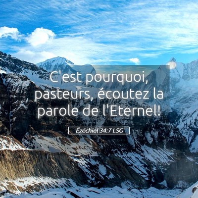 Picture 05 - Ézéchiel 34:7 LSG - C'est pourquoi, pasteurs, écoutez la parole de - Bible Verse Picture