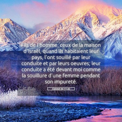 Picture 05 - Ézéchiel 36:17 LSG - Fils de l'homme, ceux de la maison d'Israël, - Bible Verse Picture