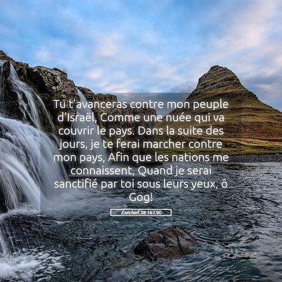 Picture 05 - Ézéchiel 38:16 LSG - Tu t'avanceras contre mon peuple d'Israël, Comme - Bible Verse Picture