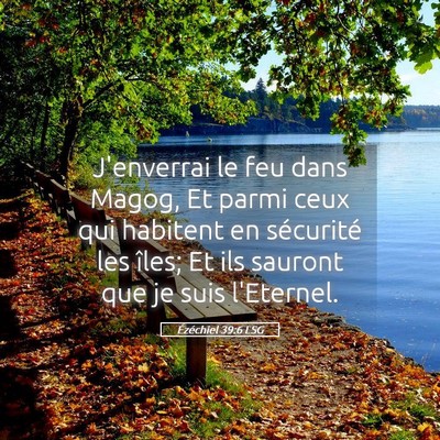 Picture 05 - Ézéchiel 39:6 LSG - J'enverrai le feu dans Magog, Et parmi ceux qui - Bible Verse Picture