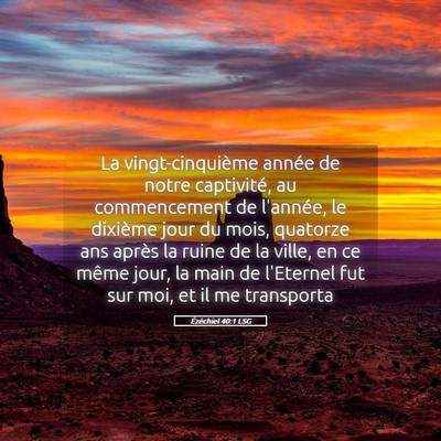 Picture 05 - Ézéchiel 40:1 LSG - La vingt-cinquième année de notre captivité, - Bible Verse Picture