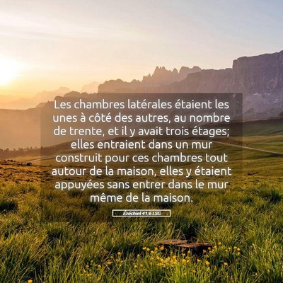 Picture 05 - Ézéchiel 41:6 LSG - Les chambres latérales étaient les unes à - Bible Verse Picture