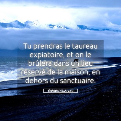 Picture 05 - Ézéchiel 43:21 LSG - Tu prendras le taureau expiatoire, et on le - Bible Verse Picture