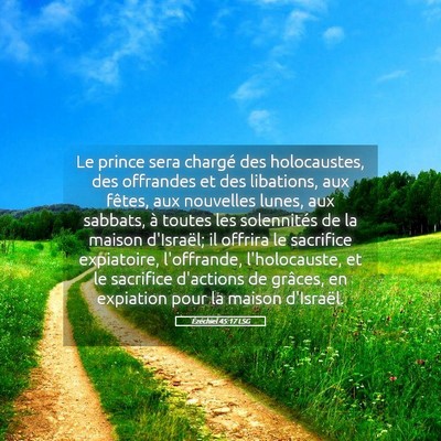 Picture 05 - Ézéchiel 45:17 LSG - Le prince sera chargé des holocaustes, des - Bible Verse Picture