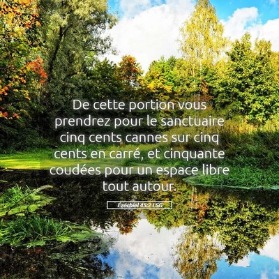 Picture 05 - Ézéchiel 45:2 LSG - De cette portion vous prendrez pour le sanctuaire - Bible Verse Picture