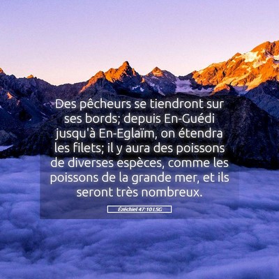 Picture 05 - Ézéchiel 47:10 LSG - Des pêcheurs se tiendront sur ses bords; depuis - Bible Verse Picture
