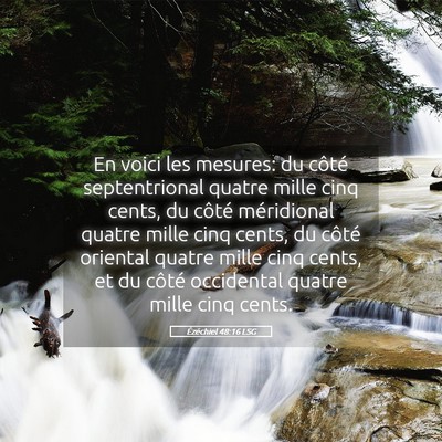 Picture 05 - Ézéchiel 48:16 LSG - En voici les mesures: du côté septentrional - Bible Verse Picture