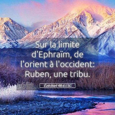 Picture 05 - Ézéchiel 48:6 LSG - Sur la limite d'Ephraïm, de l'orient à - Bible Verse Picture