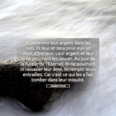 Picture 05 - Ézéchiel 7:19 LSG - Ils jetteront leur argent dans les rues, Et leur - Bible Verse Picture