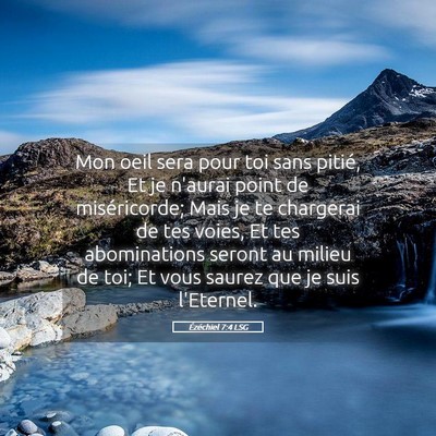 Picture 05 - Ézéchiel 7:4 LSG - Mon oeil sera pour toi sans pitié, Et je n'aurai - Bible Verse Picture