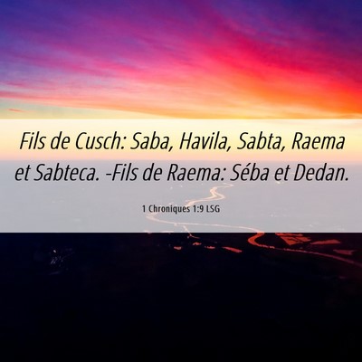 Picture 06 - 1 Chroniques 1:9 LSG - Fils de Cusch: Saba, Havila, Sabta, Raema et - Bible Verse Picture