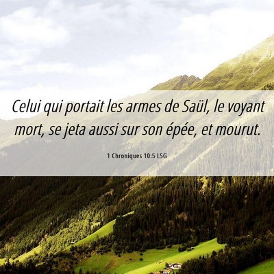 Picture 06 - 1 Chroniques 10:5 LSG - Celui qui portait les armes de Saül, le voyant - Bible Verse Picture