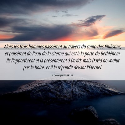 Picture 06 - 1 Chroniques 11:18 LSG - Alors les trois hommes passèrent au travers du - Bible Verse Picture