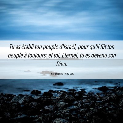 Picture 06 - 1 Chroniques 17:22 LSG - Tu as établi ton peuple d'Israël, pour qu'il - Bible Verse Picture