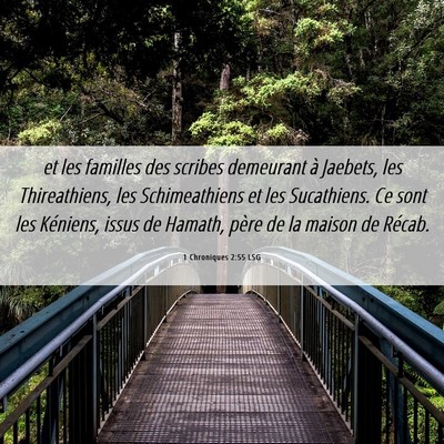 Picture 06 - 1 Chroniques 2:55 LSG - et les familles des scribes demeurant à Jaebets, - Bible Verse Picture