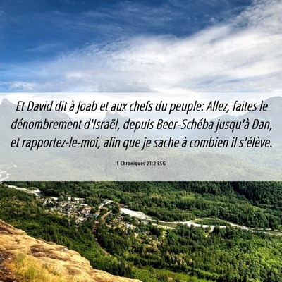 Picture 06 - 1 Chroniques 21:2 LSG - Et David dit à Joab et aux chefs du peuple: - Bible Verse Picture