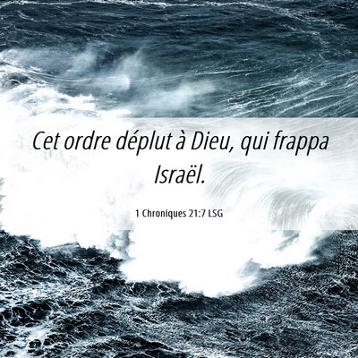 Picture 06 - 1 Chroniques 21:7 LSG - Cet ordre déplut à Dieu, qui frappa - Bible Verse Picture