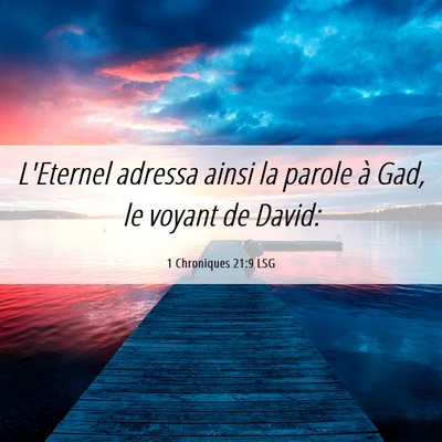 Picture 06 - 1 Chroniques 21:9 LSG - L'Eternel adressa ainsi la parole à Gad, le - Bible Verse Picture