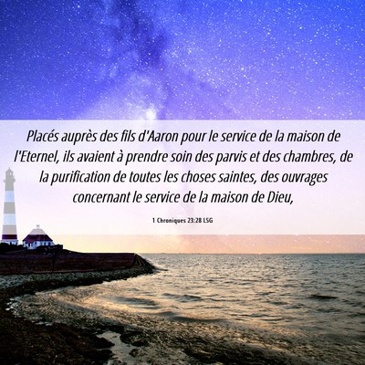 Picture 06 - 1 Chroniques 23:28 LSG - Placés auprès des fils d'Aaron pour le service - Bible Verse Picture
