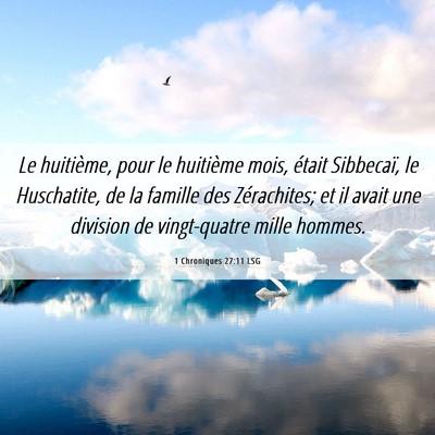 Picture 06 - 1 Chroniques 27:11 LSG - Le huitième, pour le huitième mois, était - Bible Verse Picture