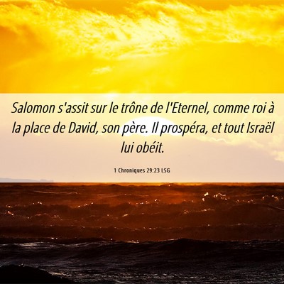 Picture 06 - 1 Chroniques 29:23 LSG - Salomon s'assit sur le trône de l'Eternel, comme - Bible Verse Picture