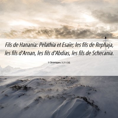 Picture 06 - 1 Chroniques 3:21 LSG - Fils de Hanania: Pelathia et Esaïe; les fils de - Bible Verse Picture