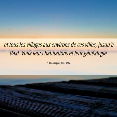 Picture 06 - 1 Chroniques 4:33 LSG - et tous les villages aux environs de ces villes, - Bible Verse Picture