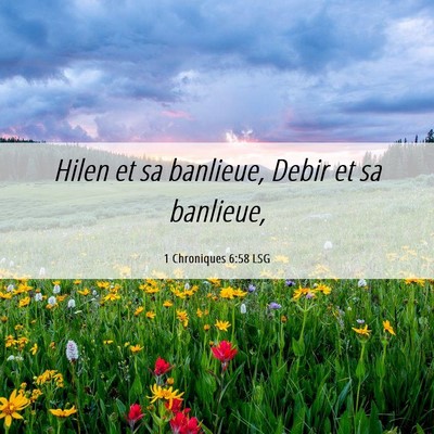 Picture 06 - 1 Chroniques 6:58 LSG - Hilen et sa banlieue, Debir et sa - Bible Verse Picture