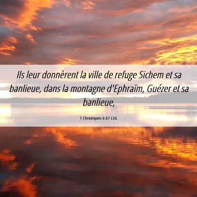 Picture 06 - 1 Chroniques 6:67 LSG - Ils leur donnèrent la ville de refuge Sichem et - Bible Verse Picture