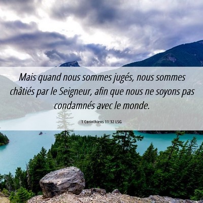 Picture 06 - 1 Corinthiens 11:32 LSG - Mais quand nous sommes jugés, nous sommes - Bible Verse Picture