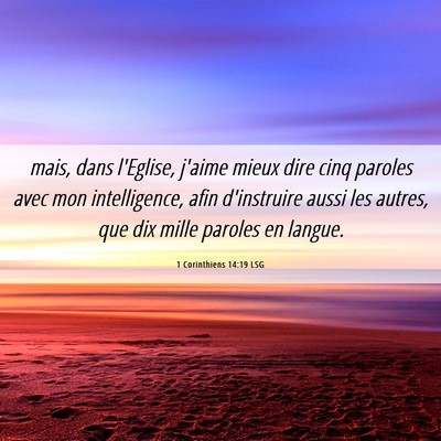 Picture 06 - 1 Corinthiens 14:19 LSG - mais, dans l'Eglise, j'aime mieux dire cinq - Bible Verse Picture