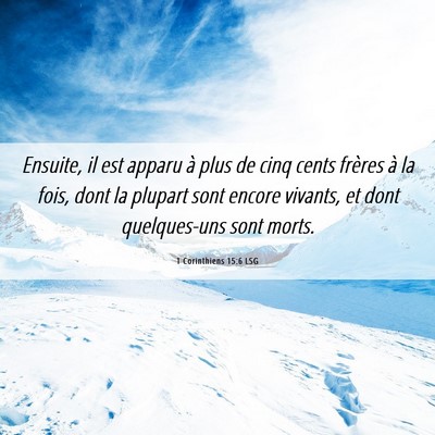 Picture 06 - 1 Corinthiens 15:6 LSG - Ensuite, il est apparu à plus de cinq cents - Bible Verse Picture