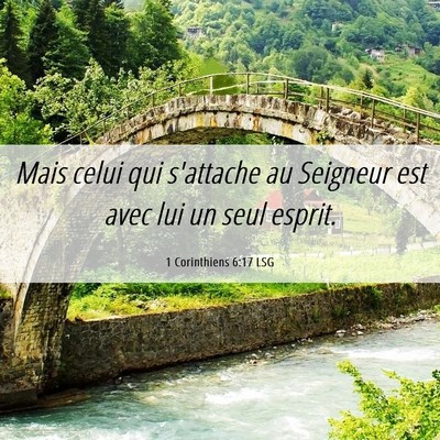 Picture 06 - 1 Corinthiens 6:17 LSG - Mais celui qui s'attache au Seigneur est avec lui - Bible Verse Picture