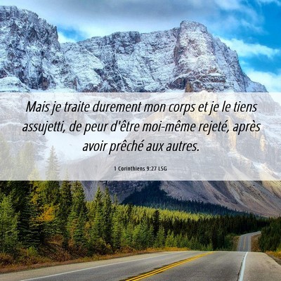 Picture 06 - 1 Corinthiens 9:27 LSG - Mais je traite durement mon corps et je le tiens - Bible Verse Picture