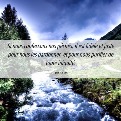 Picture 06 - 1 Jean 1:9 LSG - Si nous confessons nos péchés, il est fidèle - Bible Verse Picture