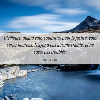 Picture 06 - 1 Pierre 3:14 LSG - D'ailleurs, quand vous souffririez pour la - Bible Verse Picture