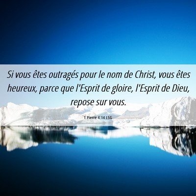 Picture 06 - 1 Pierre 4:14 LSG - Si vous êtes outragés pour le nom de Christ, - Bible Verse Picture