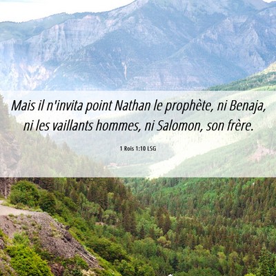 Picture 06 - 1 Rois 1:10 LSG - Mais il n'invita point Nathan le prophète, ni - Bible Verse Picture