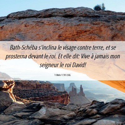 Picture 06 - 1 Rois 1:31 LSG - Bath-Schéba s'inclina le visage contre terre, et - Bible Verse Picture